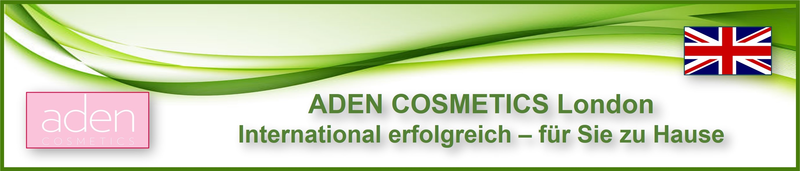 ADEN COSMETICS London - International erfolgreich - für Sie zu Hause