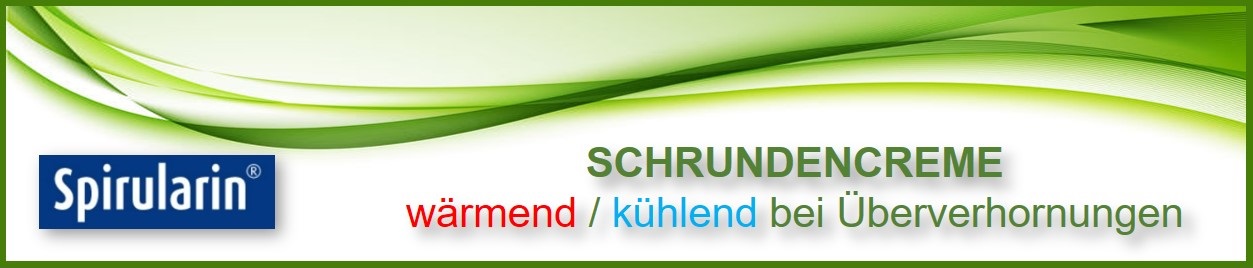 Spirularin SCHRUNDENCREME wärmend oder kühlend bei Überverhornungen